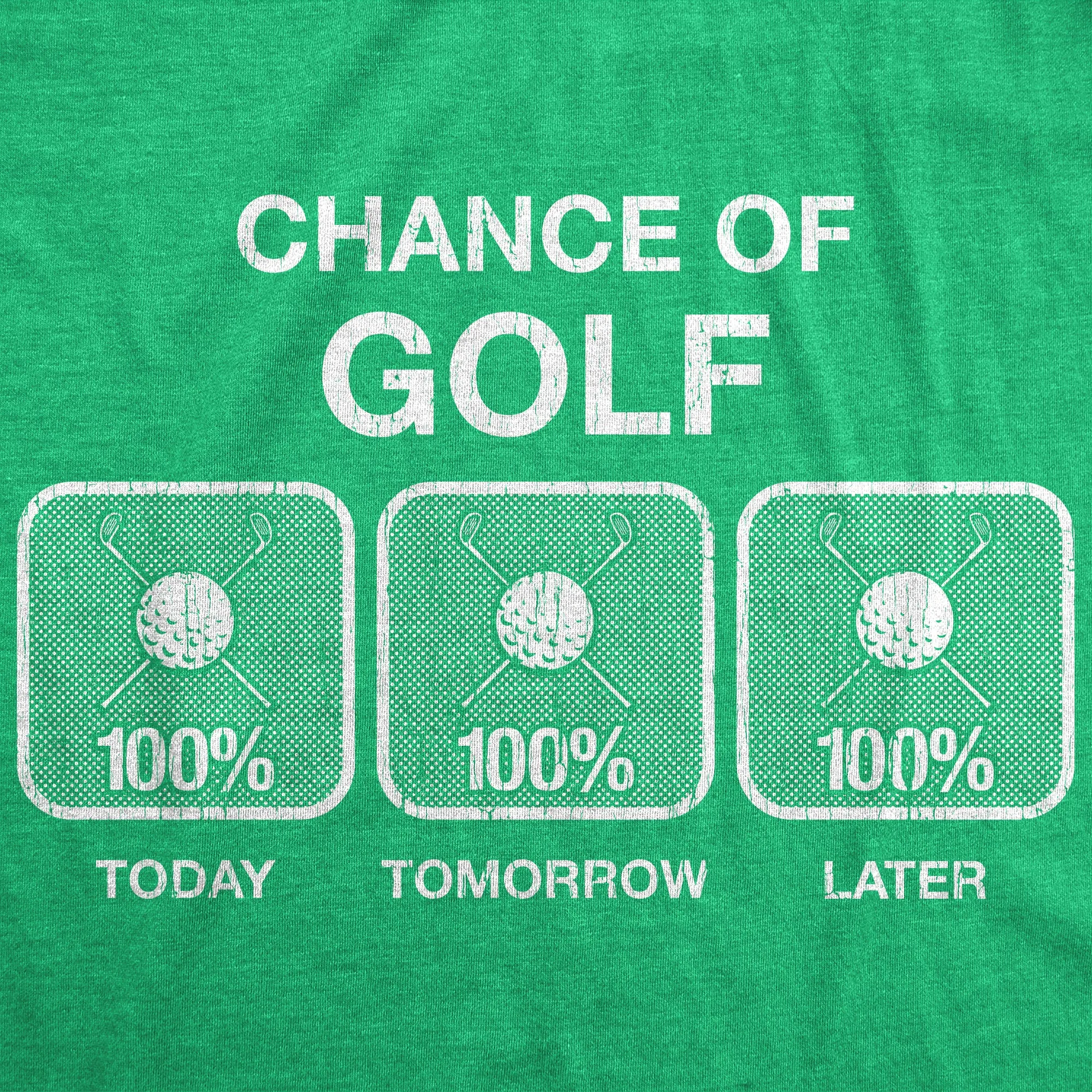 100% Chance Of Golf Men's T Shirt