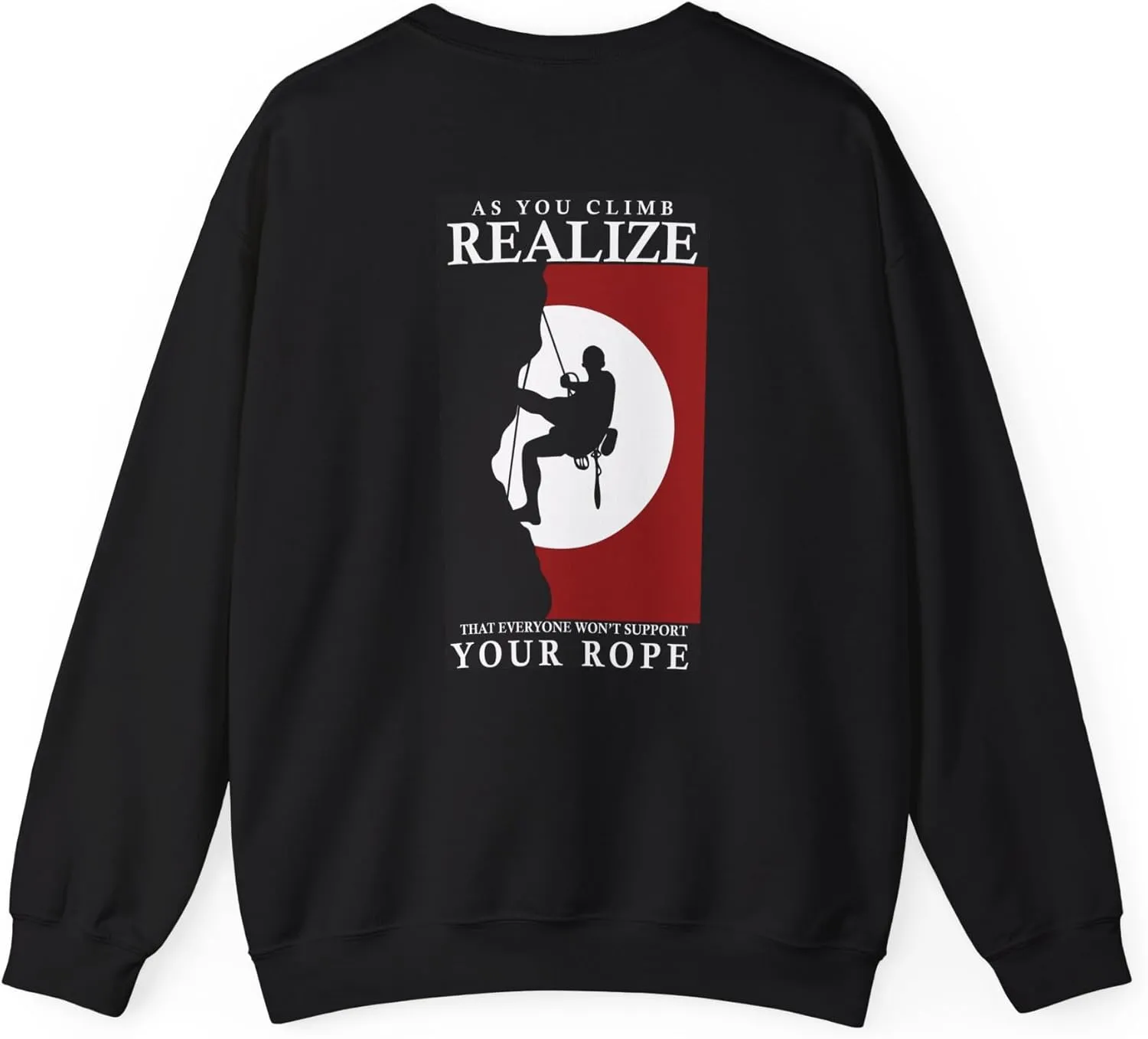 As You Climb, Motivational Statement Unisex Heavy Blend Crewneck Sweatshirt