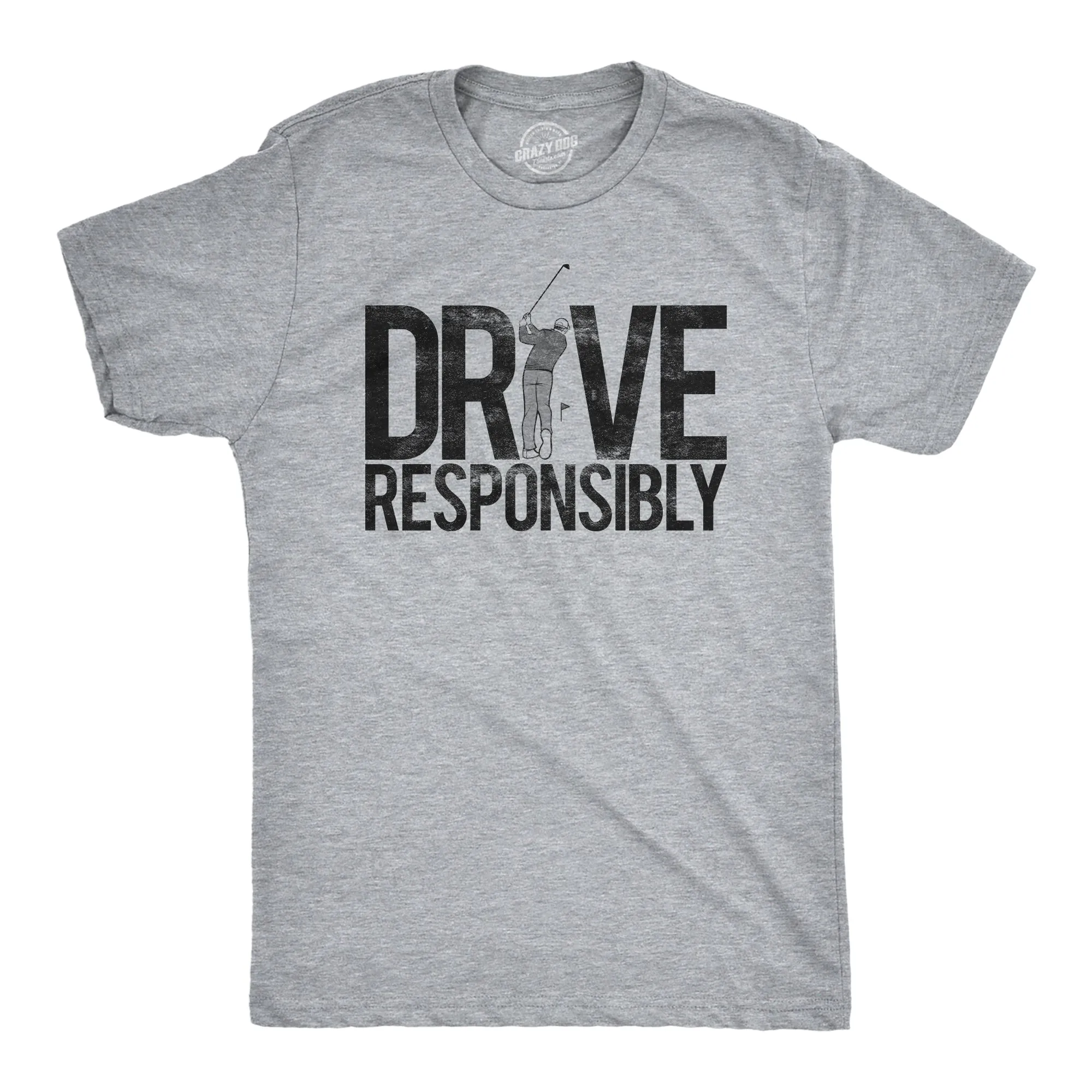 Drive Responsibly Men's T Shirt