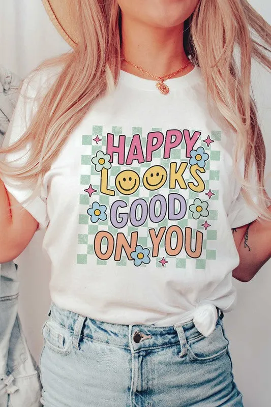 HAPPINESS LOOKS GOOD ON YOU Graphic Tee