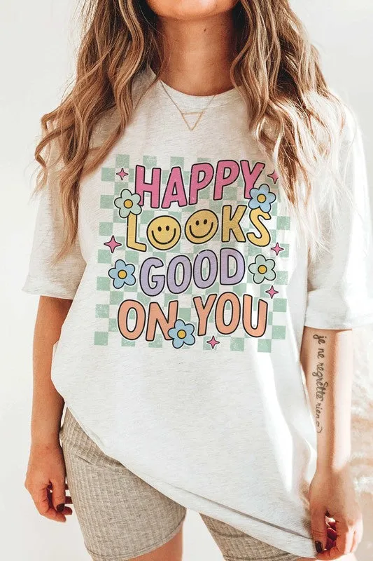 HAPPINESS LOOKS GOOD ON YOU Graphic Tee