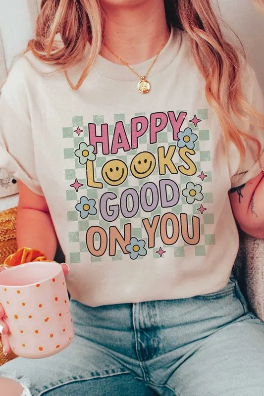 HAPPINESS LOOKS GOOD ON YOU Graphic Tee