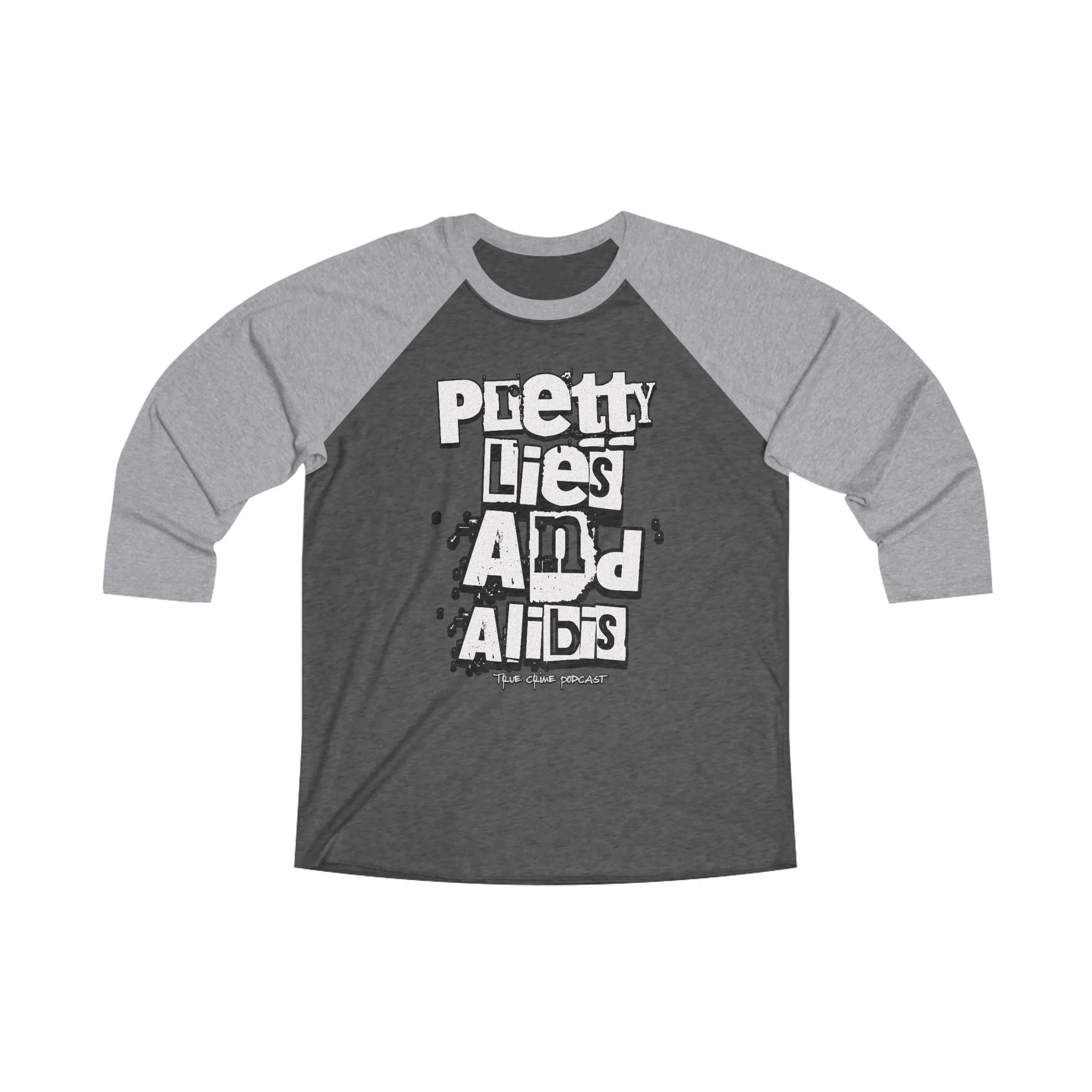 Pretty Lies and Alibs Unisex Tri-Blend 3/4 Raglan Tee - Casual Graphic Shirt for All Occasions